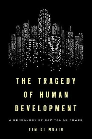 Cover of The Tragedy of Human Development