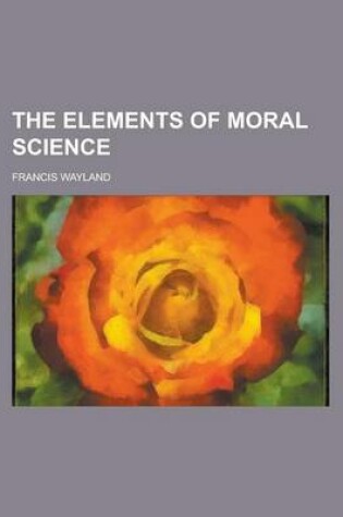 Cover of The Elements of Moral Science