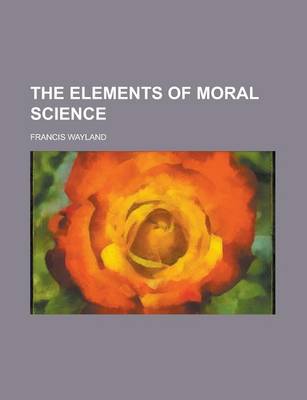 Cover of The Elements of Moral Science