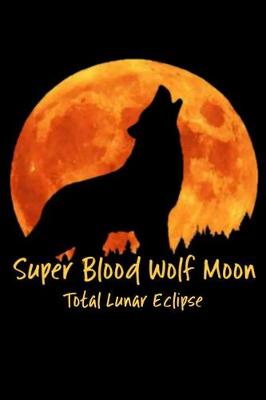 Book cover for Super Blood Wolf Moon Total Lunar Eclipse