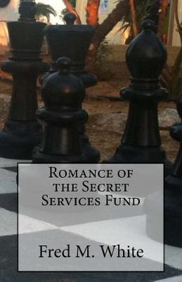 Book cover for The Romance of the Secret Services Fund