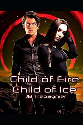 Book cover for Child of Fire, Child of Ice