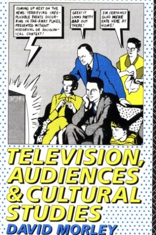 Cover of Television, Audiences and Cultural Studies