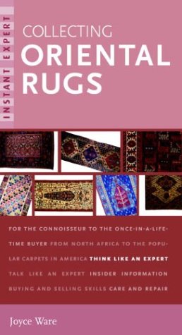 Book cover for Instant Expert: Collecting Oriental Rugs
