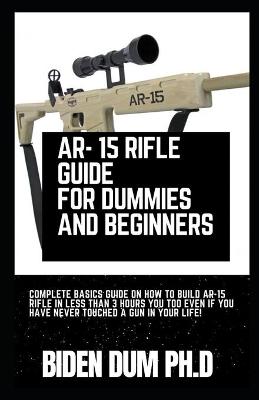 Book cover for Ar- 15 Rifle Guide for Dummies and Beginners