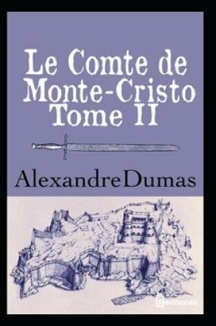 Cover of Le Comte de Monte-Cristo - Tome II Annoté