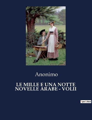 Book cover for Le Mille E Una Notte Novelle Arabe - Volii