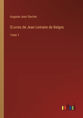 Book cover for OEuvres de Jean Lemaire de Belges