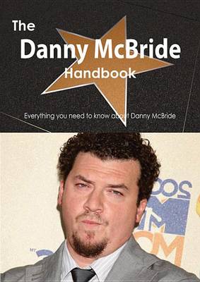 Book cover for The Danny McBride Handbook - Everything You Need to Know about Danny McBride