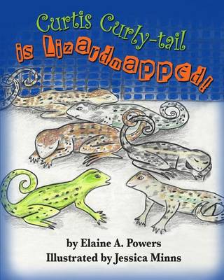 Book cover for Curtis Curly-tail is Lizardnapped!