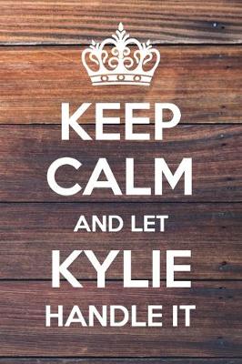 Book cover for Keep Calm and Let Kylie Handle It