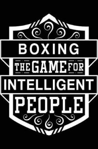 Cover of Boxing the Game for Intelligent People