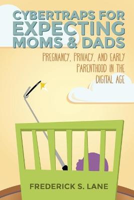 Book cover for Cybertraps for Expecting Moms & Dads