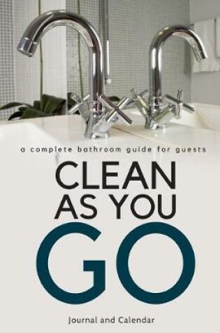 Cover of A Complete Bathroom Guide for Guests Clean as You Go