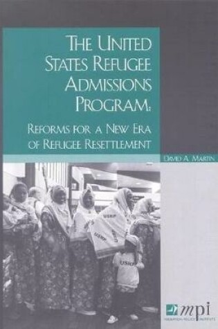 Cover of The United States Refugee Admissions Program