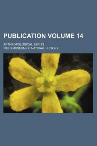 Cover of Publication Volume 14; Anthropological Series