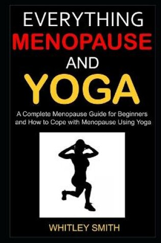 Cover of Everything Menopause and Yoga