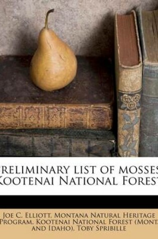 Cover of Preliminary List of Mosses, Kootenai National Forest