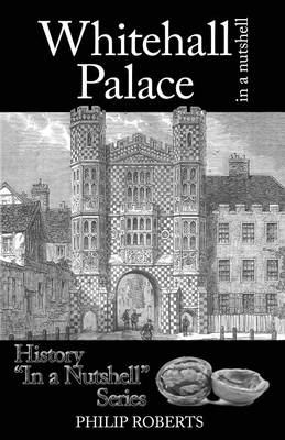 Book cover for Whitehall Palace in a Nutshell