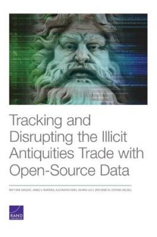 Cover of Tracking and Disrupting the Illicit Antiquities Trade with Open Source Data