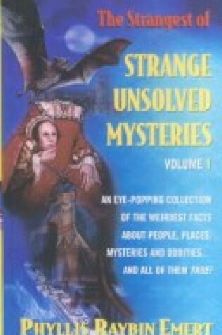 Cover of Strangest of Strange Unsolved Mysteries, Vol. 1