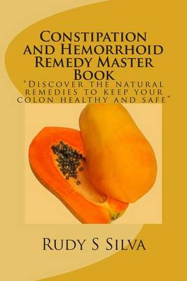 Book cover for Constipation and Hemorrhoid Remedy Master Book