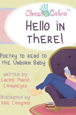 Cover of Hello in There!-Poetry to Read to the Unborn Baby