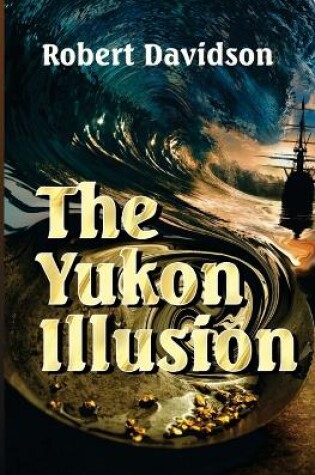 Cover of The Yukon Illusion