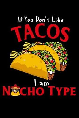 Book cover for If you don't like tacos i am nacho type