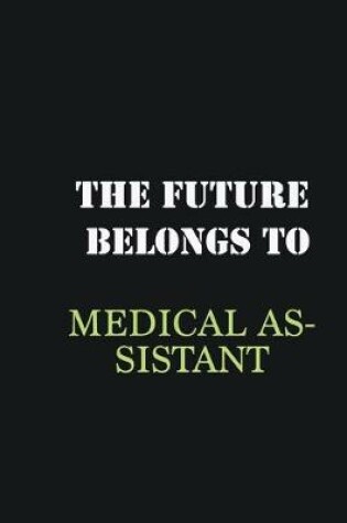 Cover of The Future belongs to Medical Assistant