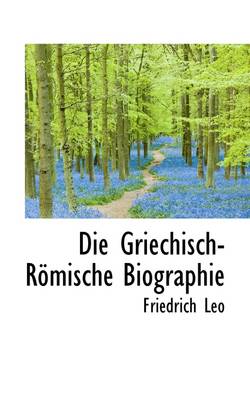 Book cover for Die Griechisch-R Mische Biographie