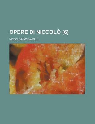 Book cover for Opere Di Niccolo (6)