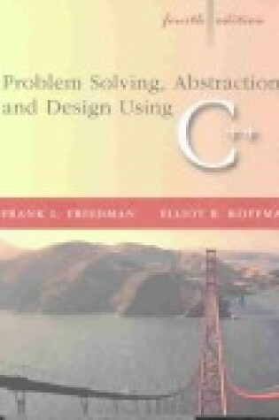 Cover of Problem Solving, Abstraction and Design Using C++, Visual C++.NET Edition