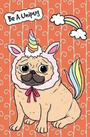 Cover of Journal Notebook For Dog Lovers Funny Unicorn Pug 5