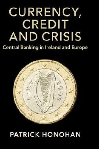 Cover of Currency, Credit and Crisis