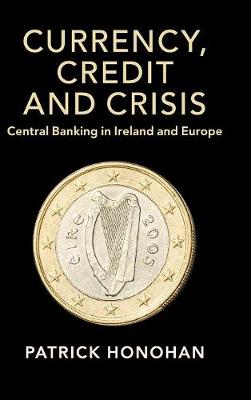 Book cover for Currency, Credit and Crisis