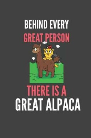 Cover of Behind Every Great Person There Is A Great Alpaca