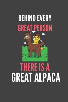 Book cover for Behind Every Great Person There Is A Great Alpaca