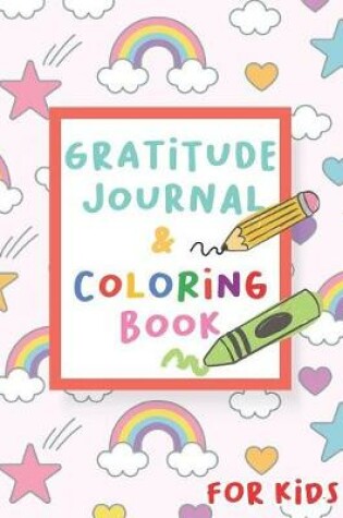 Cover of Gratitude Journal and Coloring Book for Kids - Rainbow Star cover