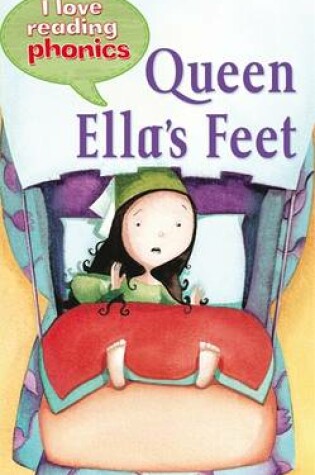 Cover of I Love Reading Phonics Level 3: Queen Ella's Feet