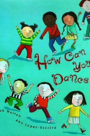 Cover of How Can You Dance?