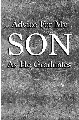 Book cover for Advice for My Son as He Graduates