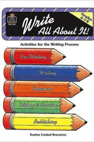 Cover of Write All about It: Grades 6,7,8