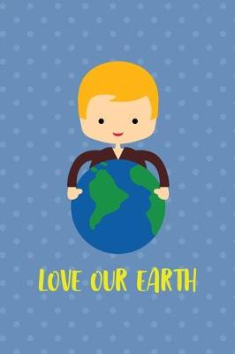 Book cover for Love Our Earth