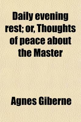 Book cover for Daily Evening Rest; Or, Thoughts of Peace about the Master