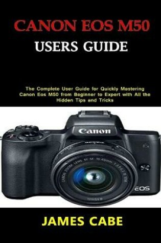 Cover of Canon EOS M50 Users Guide