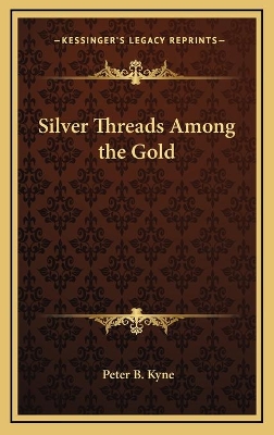 Book cover for Silver Threads Among the Gold