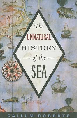 Book cover for The Unnatural History of the Sea