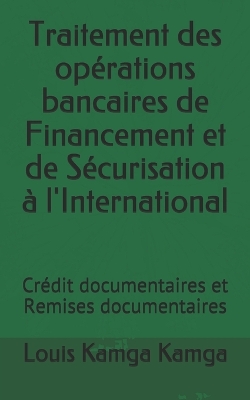 Book cover for Traitement des opérations bancaires de Financement et de Sécurisation à l'International