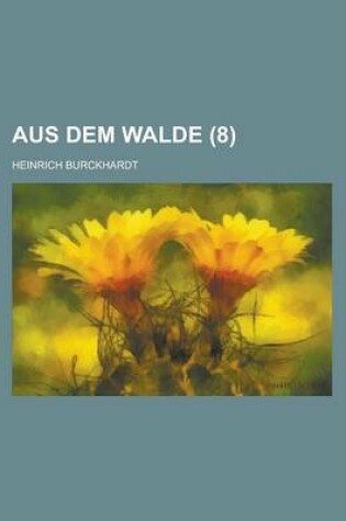 Cover of Aus Dem Walde (8 )